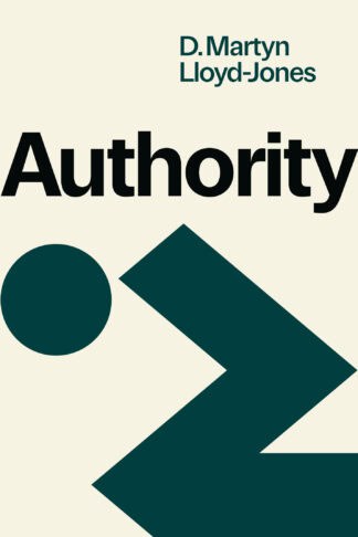 Insightful image promoting the book "Authority" by D. Martyn Lloyd-Jones, available through Banner of Truth UK, highlighting Christian literature and spiritual growth resources.