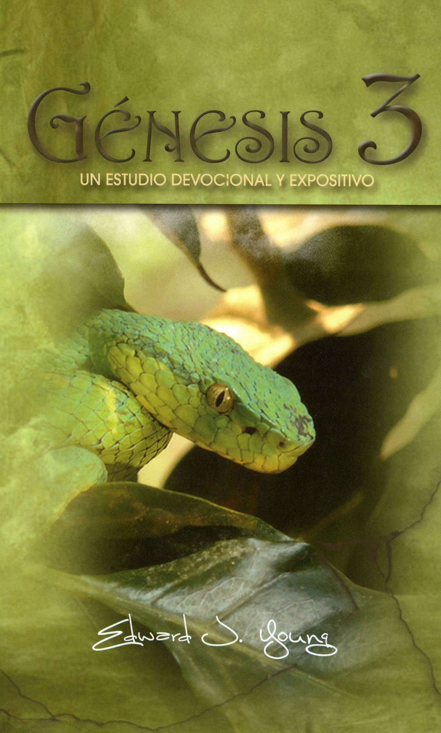 Genesis 3: Un Estudio Devocional Y Expositivo