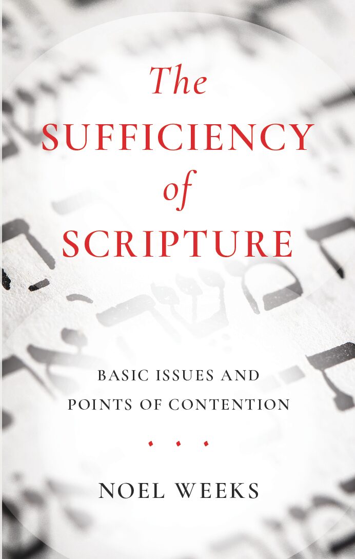 The Sufficiency Of Scripture