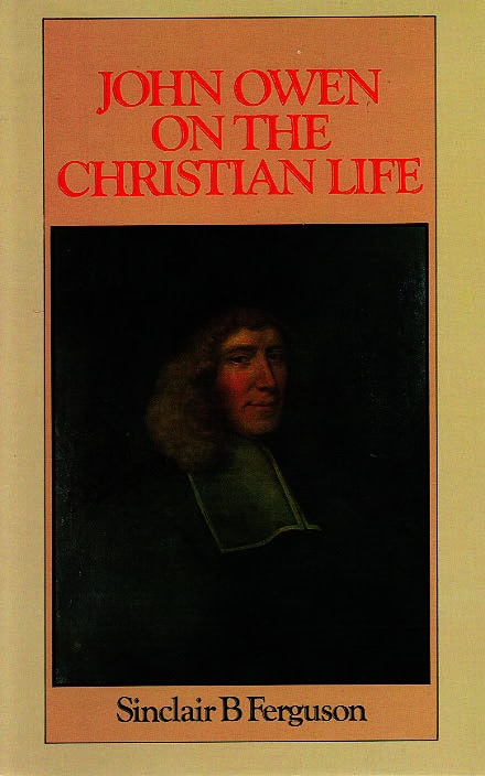John Owen On the Christian Life