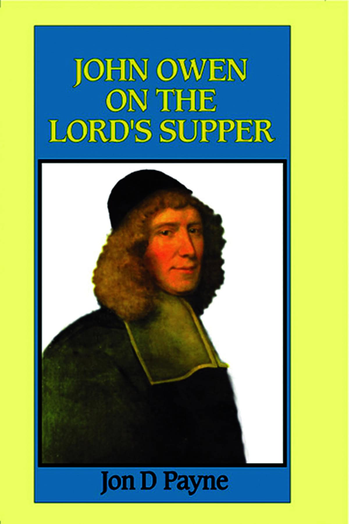 John Owen on the Lord's Supper