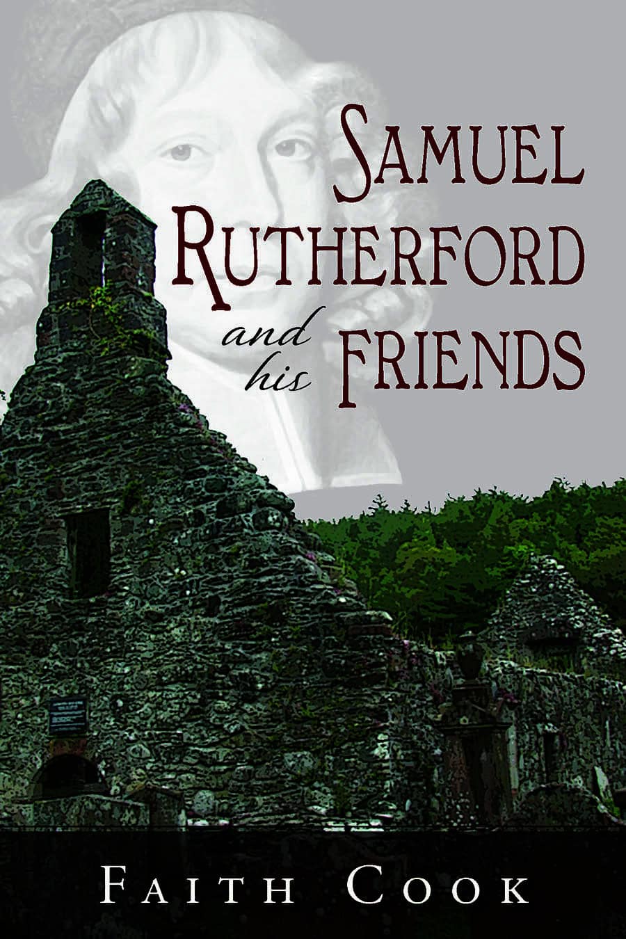 Samuel Rutherford and His Friends