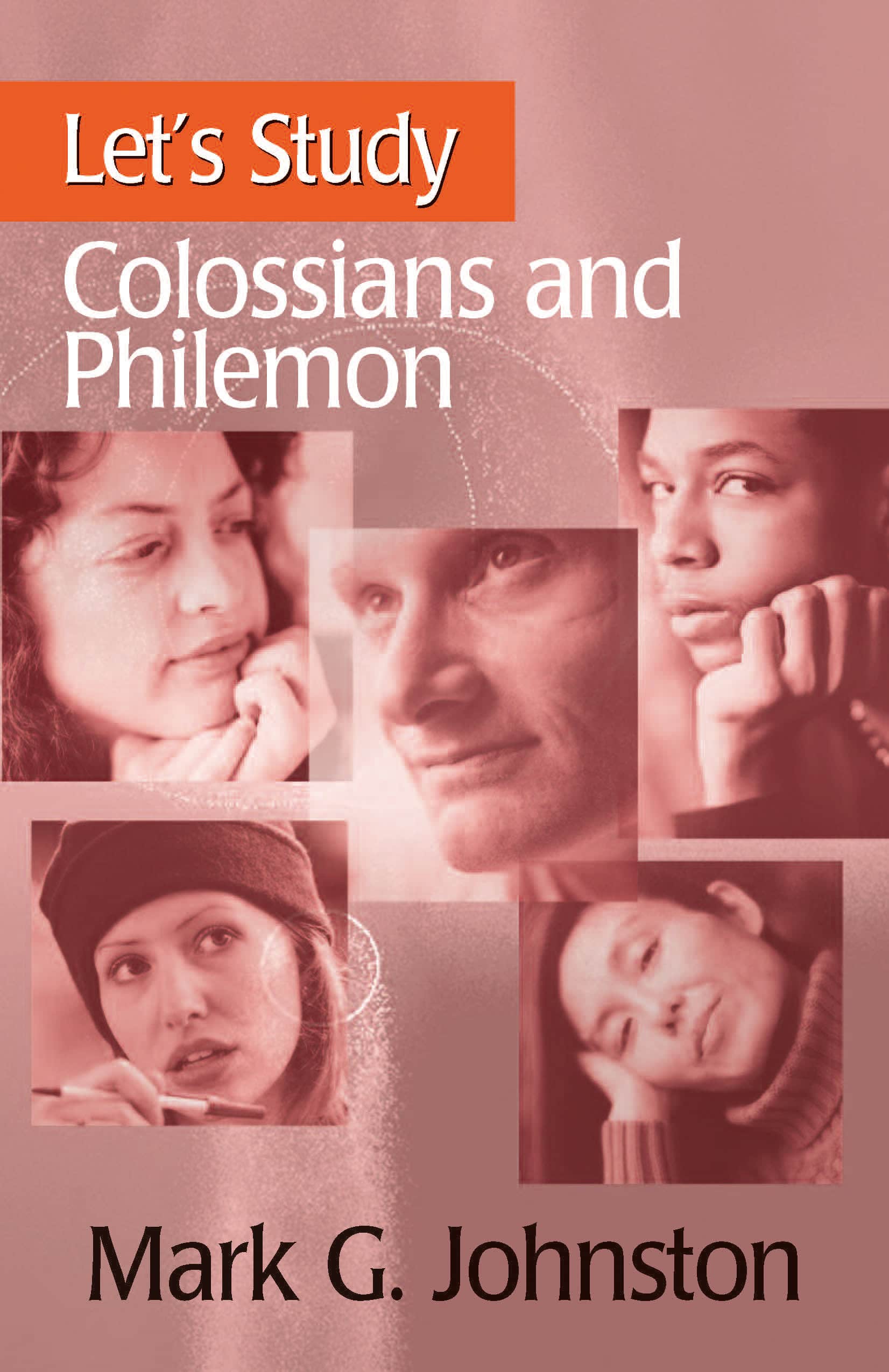 Let’s Study Colossians and Philemon