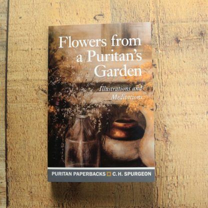 image of Flowers From a Puritan's Garden by Spurgeon