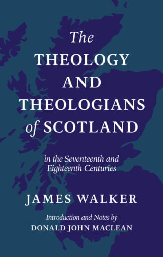 The Theology and Theologians of Scotland