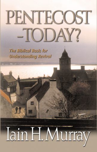cover image for Pentecost Today by Iain H. Murray