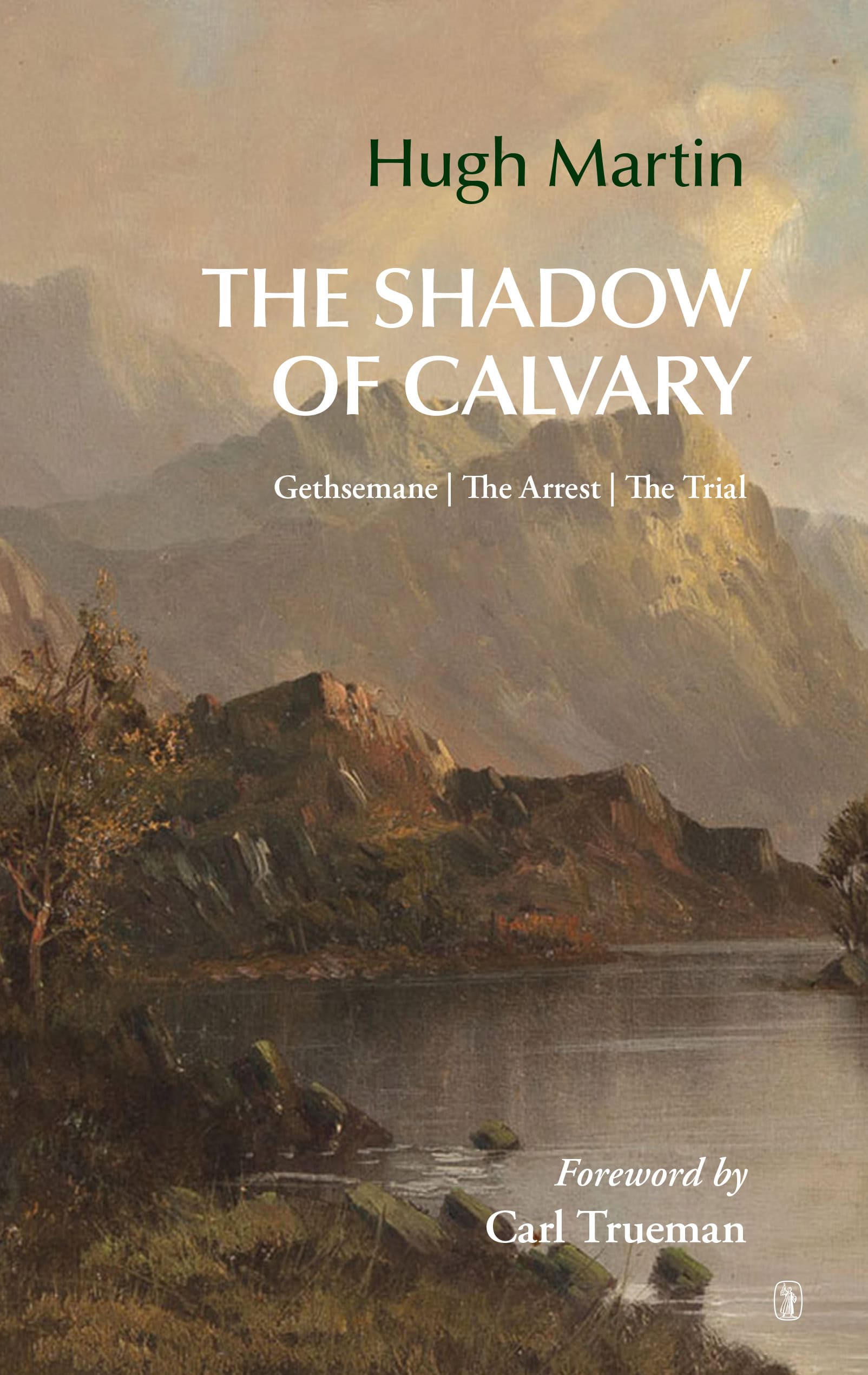 cover image for the shadow of calvary by hugh martin