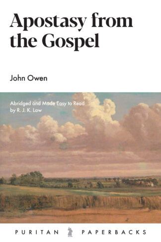 Apostasy from the Gospel by John Owen