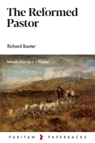 The Reformed Pastor by Richard Baxter