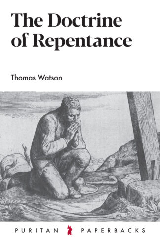 The Doctrine of Repentance by Thomas Watson