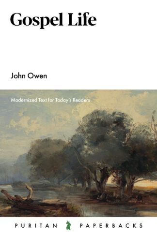 Gospel Life by John Owen