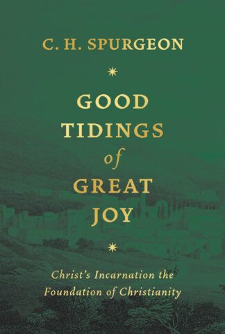 Good Tidings of Great Joy by Charles Spurgeon