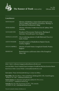Banner of Truth Magazine Issue 725 - February 2024