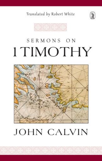 Sermons on 1 Timothy by John Calvin